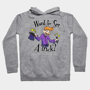 Want To See A Trick (it's on the eyes) Hoodie
